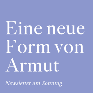 Eine neue Form von Armut